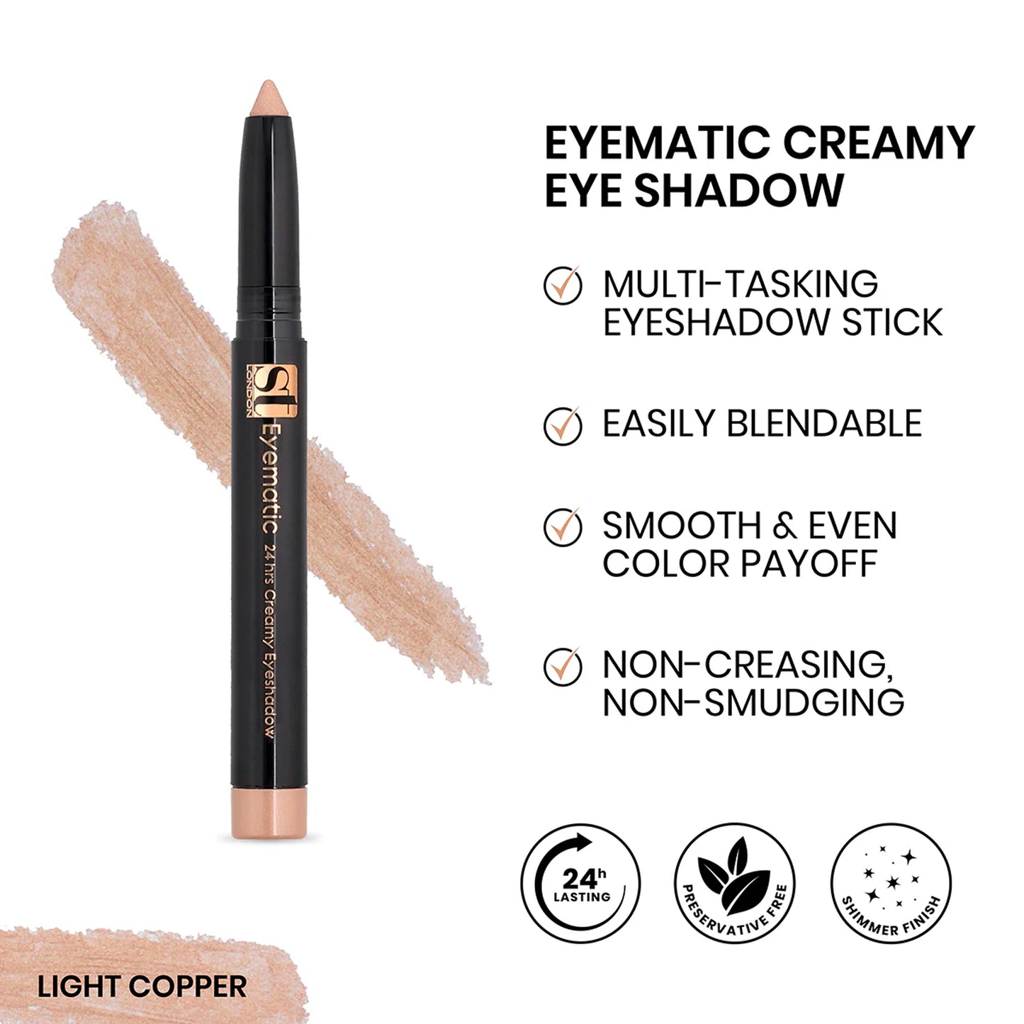 ST London Eyematic 24Hrs Creamy Eye Shadow Light Copper 1 Piece