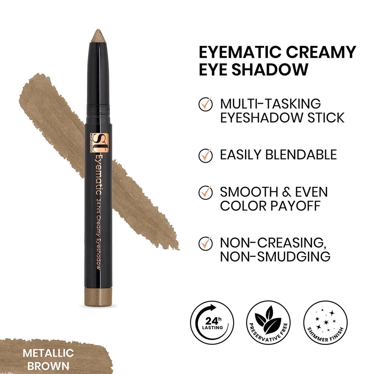 ST London Eyematic 24Hrs Creamy Eye Shadow Metallic Brown 1 Piece