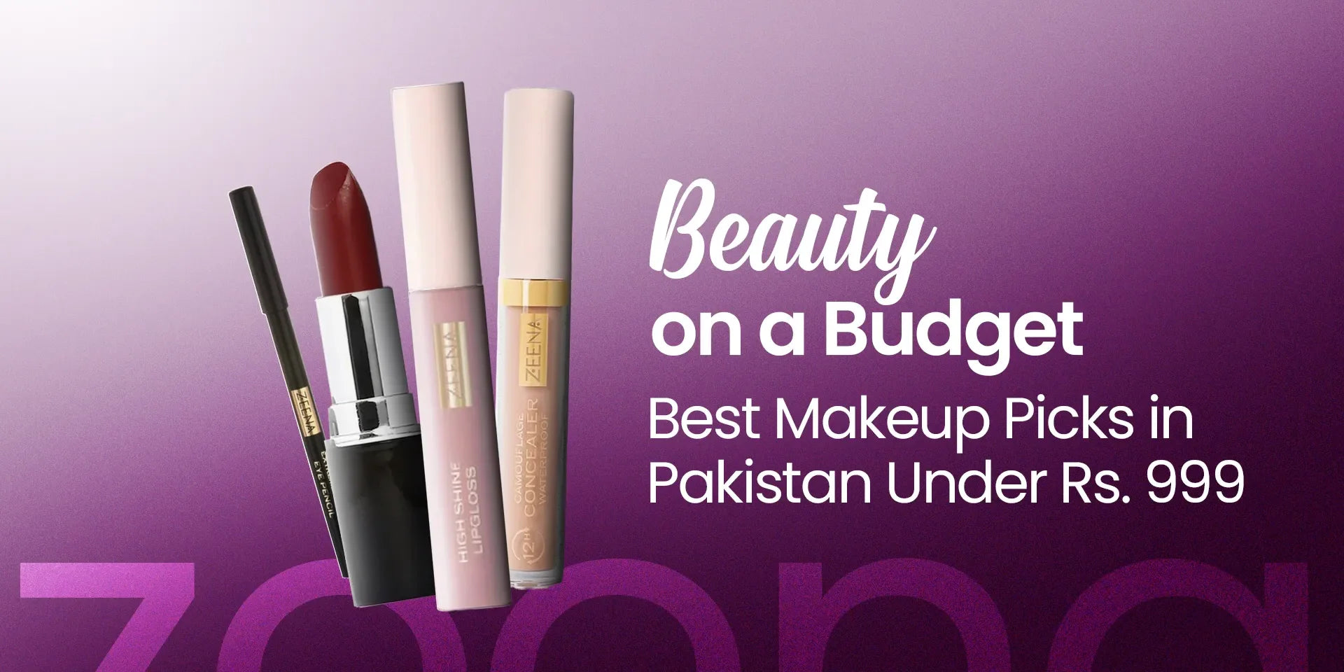 Best Affordable Makeup Products in Pakistan Under Rs. 999