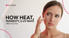 How Heat, Humidity, & UV Rays Affect Your Skin
