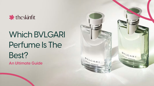 Which BVLGARI Perfume Is The Best? An Ultimate Guide