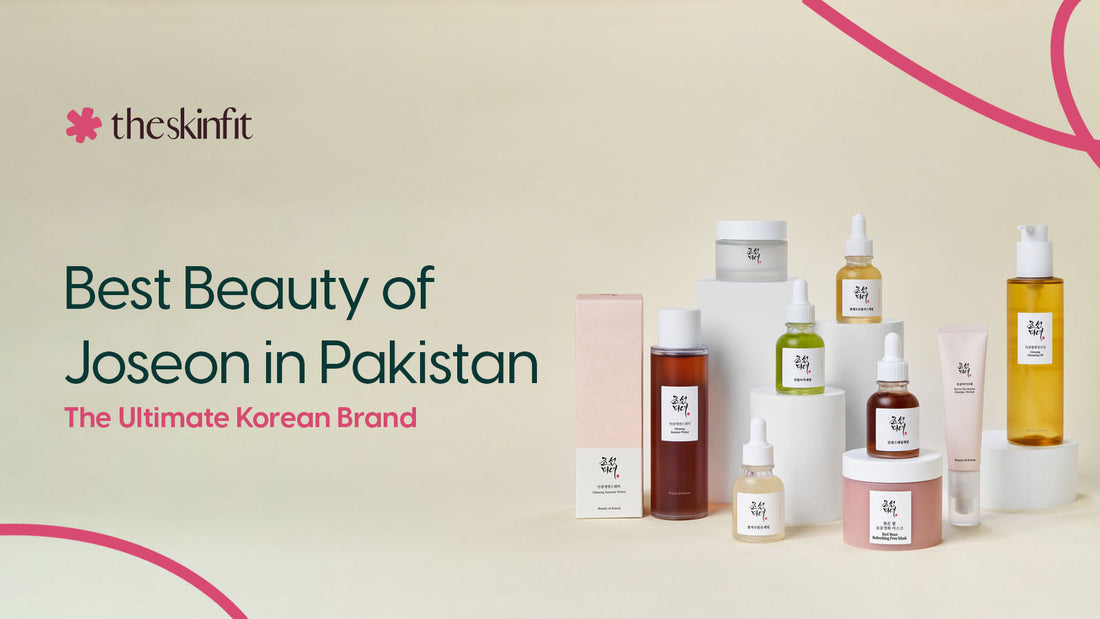 Best Beauty of Joseon in Pakistan