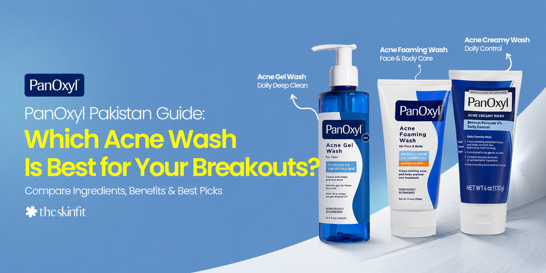 PanOxyl Pakistan Guide: Which Acne Wash Is Best for Your Breakouts?