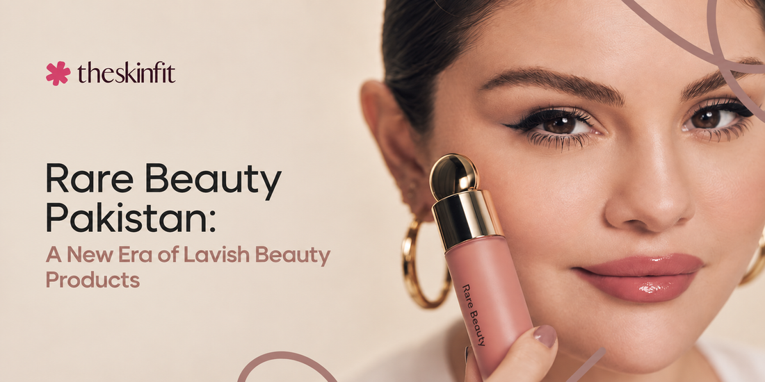 Rare Beauty Pakistan: A New Era of Lavish Beauty Products