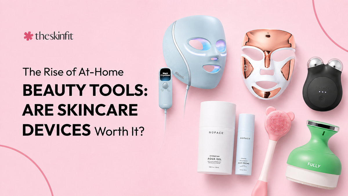 The Rise of At-Home Beauty Tools: Are Skincare Devices Worth It?