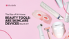 The Rise of At-Home Beauty Tools: Are Skincare Devices Worth It?