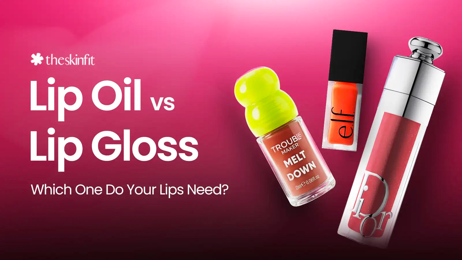 Lip Oil vs Lip Gloss: The Ultimate Guide to Hydrated & Glossy Lips in Pakistan