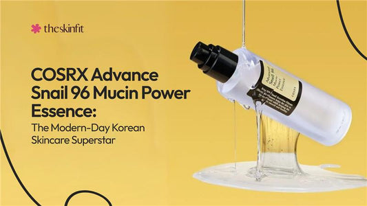 COSRX Advance Snail 96 Mucin Power Essence: The Modern-Day Korean Skincare Superstar