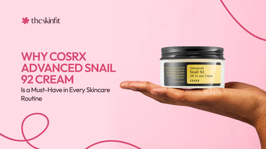 Why COSRX Advanced Snail 92 Cream Is a Must-Have in Every Skincare Routine