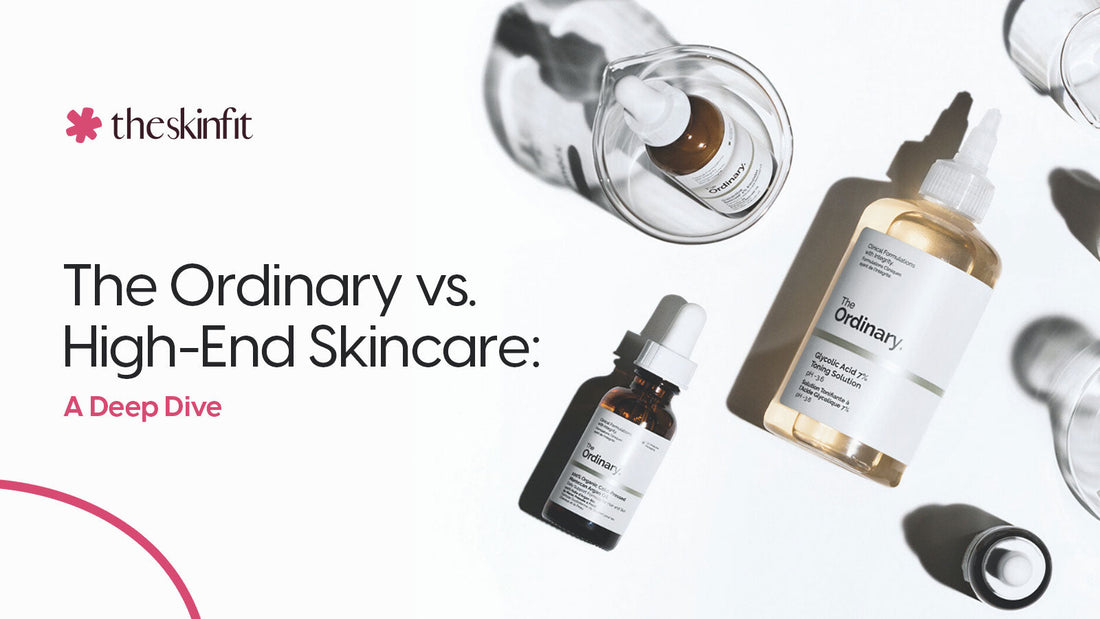The Ordinary vs High-End SkinCare