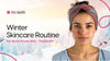 Winter Skincare Routine for Acne-Prone Skin - TheSkinFit